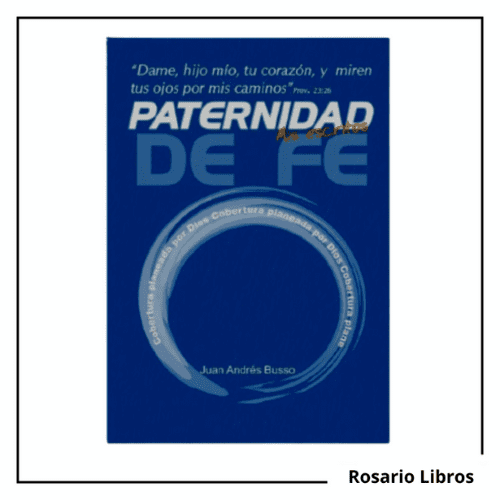 Paternidad de Fe, Mis Escritos. Juan Andrés Busso