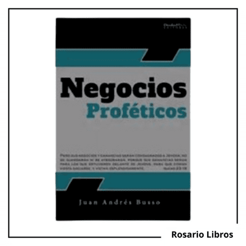 Negocios Proféticos. Juan Andrés Busso