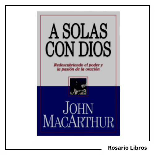 A Solas con Dios. John MacArthur