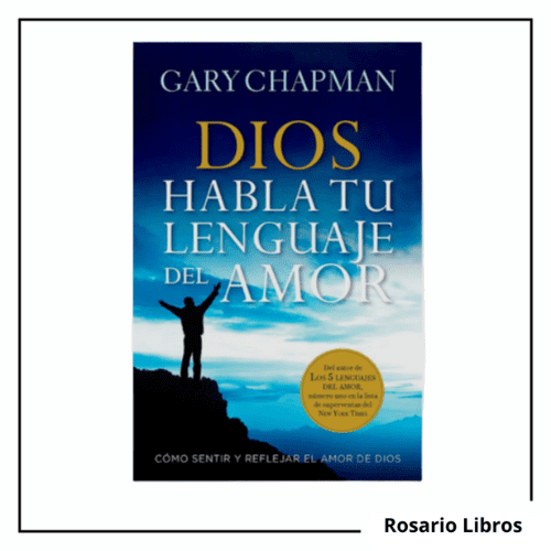 Dios habla tu lenguaje del Amor. Gary Chapman