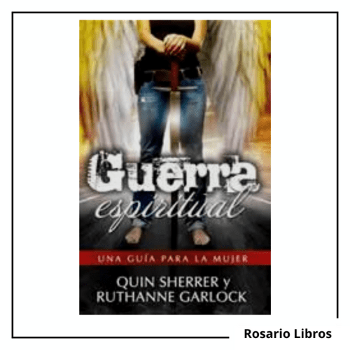 Guerra Espiritual, Una guia para la Mujer. Quin Sherrer